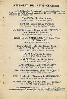  ATTENTAT du PETIT CLAMART 
---- 
Liste de la Police :

Nicolas D'ANDREA
Serge BERNIER
Louis De CONDE
DURTELLE de SAINT SAUVEUR
Claude JACQUEMART
  Antoine LUCIANI  
Jean MARCETTEAU de BREM
Lajos MARTON
Jean-Pierre NAUDIN
Gijola SARI
Georges WATIN
