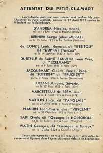  ATTENTAT du PETIT-CLAMART 
---- 
Liste de la Police : 

  Nicolas D'ANDREA
Serge BERNIER
Louis De CONDE
DURTELLE de SAINT SAUVEUR
Claude JACQUEMART
Antoine LUCIANI
Jean MARCETTEAU de BREM
Lajos MARTON
Jean-Pierre NAUDIN
Gijola SARI
Georges WATIN
