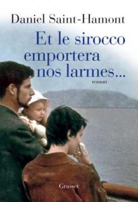  Et le Sirocco 
Emportera nos Larmes  
----
Daniel SAINT-HAMONT
