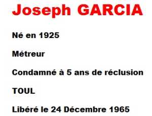  Joseph GARCIA 
----
Commando Delta de Bab-El-Oued
----
Prisons de :
ALGER 
LA SANTE 
FRESNES
TOUL 
THOL
