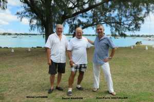  Ile Maurice - 2016 
---- 
Michel LATORRE
Daniel MANSION
Jean-Pierre GOUTALLIER
