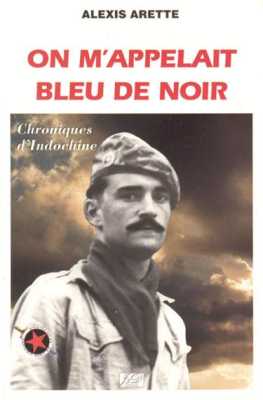  On m'appelait BLEU de NOIR 
Alexis ARETTE-LENDRESS


