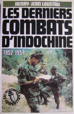   Colonel Henry LOUSTAU 
----
"Les derniers combats
d'Indochine 1952 / 1954"
