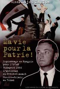  Ma vie pour la Patrie 
----  
Lajos MARTON
