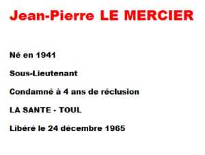  Sous Lieutenant
 Jean-Pierre LE MERCIER 

